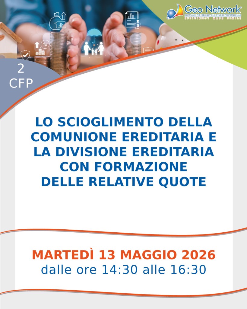 Immagine promozionale di un evento su 'Lo scioglimento della comunione ereditaria e la divisione ereditaria', previsto per il 13 maggio 2026, contenente informazioni sulle date e l'orario.